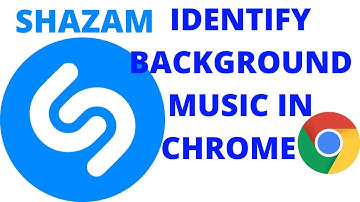 Shazam   Identify any background music in chrome