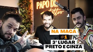 NA MACA #1 - LEVOU O 3º LUGAR NO PRETO E CINZA! by Papo de Tattoo com Freua 533 views 6 months ago 35 minutes