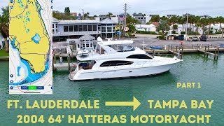 Cruising Across Florida on a 64' Hatteras Motor Yacht- Ft. Lauderdale to Tampa Bay-Part 1
