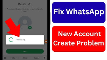 Create New WhatsApp Account Stuck On The Profile Info Connecting | connecting problem in WhatsApp