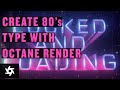 Tutorial - Creating 80s Type with Octane Render