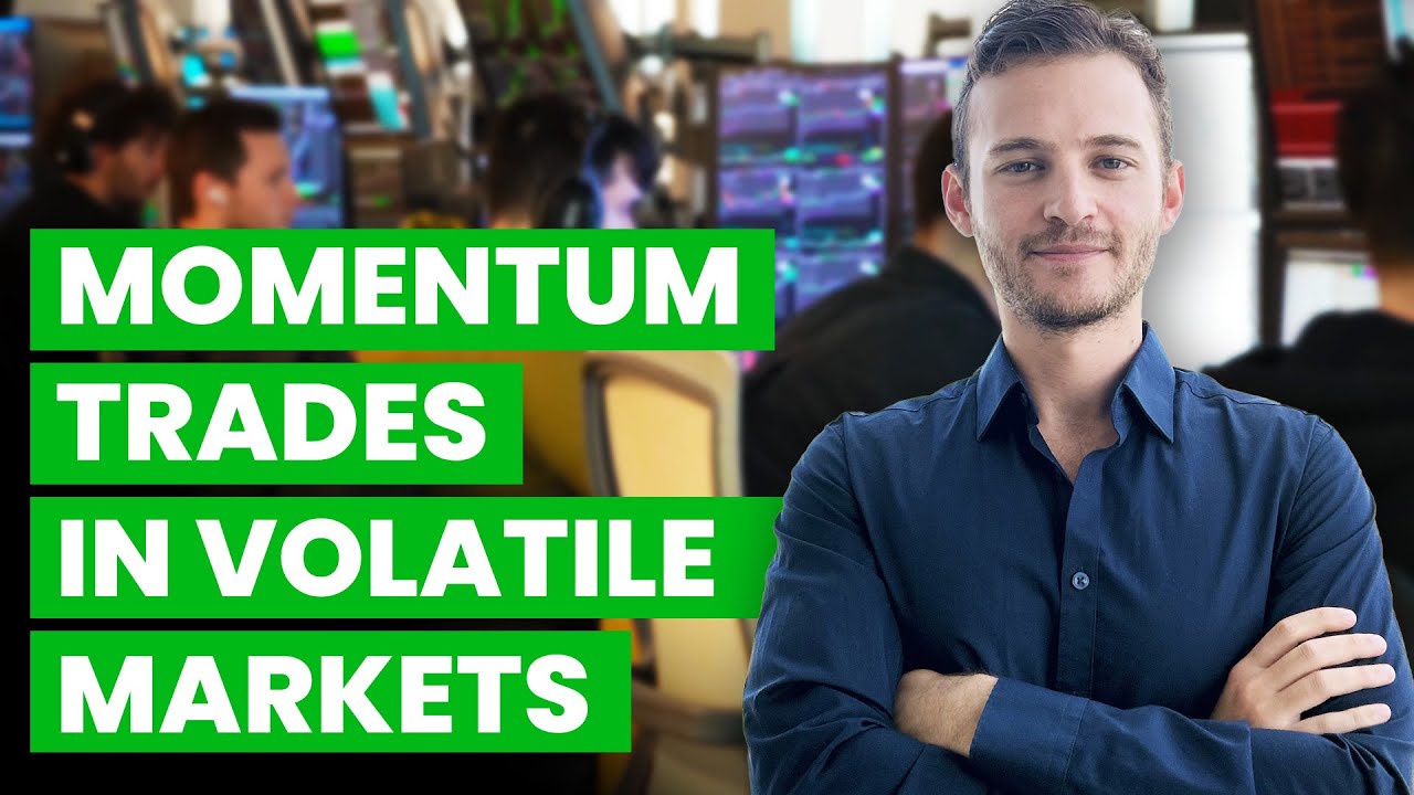 Momentum Trading in a Volatile Market: Key Setups & Strategies - YouTube