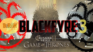 Crusader Kings 2: Game of thrones mod- Blackfyre #3