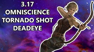 3.17 Omniscience Tornado Shot Deadeye Build Guide | Path of Exile Siege of the Atlas