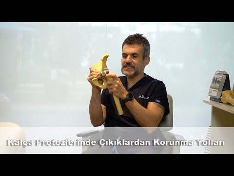 Kalça Protezlerinde Çıkıklardan Korunma Yolları