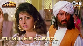 Tu Mujhe Kabool - Lyrical | Khuda Gawah | Lata Mangeshkar | Amitabh Bachchan, Sridevi | 90&#39;s Hits