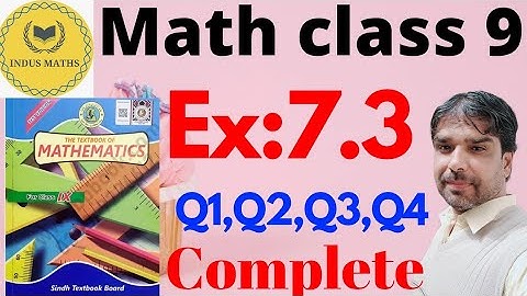 Exercise 7.3 Q1 Q2 Q3 Q4 Complete math class 9| chapter 7 Sindh Board | Ex 7.3 | indus maths.