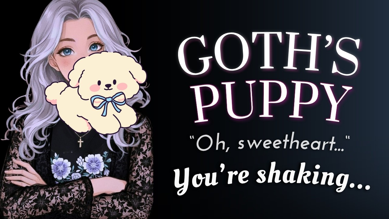 [F4A] The Puppy Trembles, So Do I [Emotional][Goth Girl][ASMR]