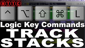 Logic Pro X | Key Commands | Track Stacks | MTTC