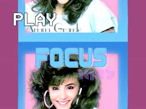 80s Remix Focus Ariana Grande