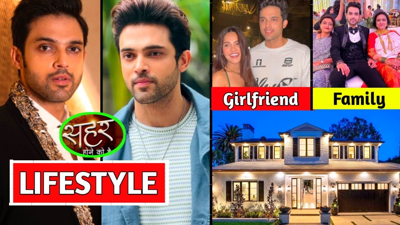 Parth Samthaan (Mahid) Seher Hone Ko Hai, Lifestyle 2026, Real Age, Girlfriend, Biography, Serials