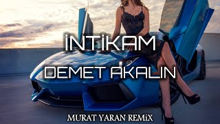 Demet Akalın - İntikam ( Murat Yaran Remix ) Vicdanın Konuşacak Uykuların Kaçacak. Resimi