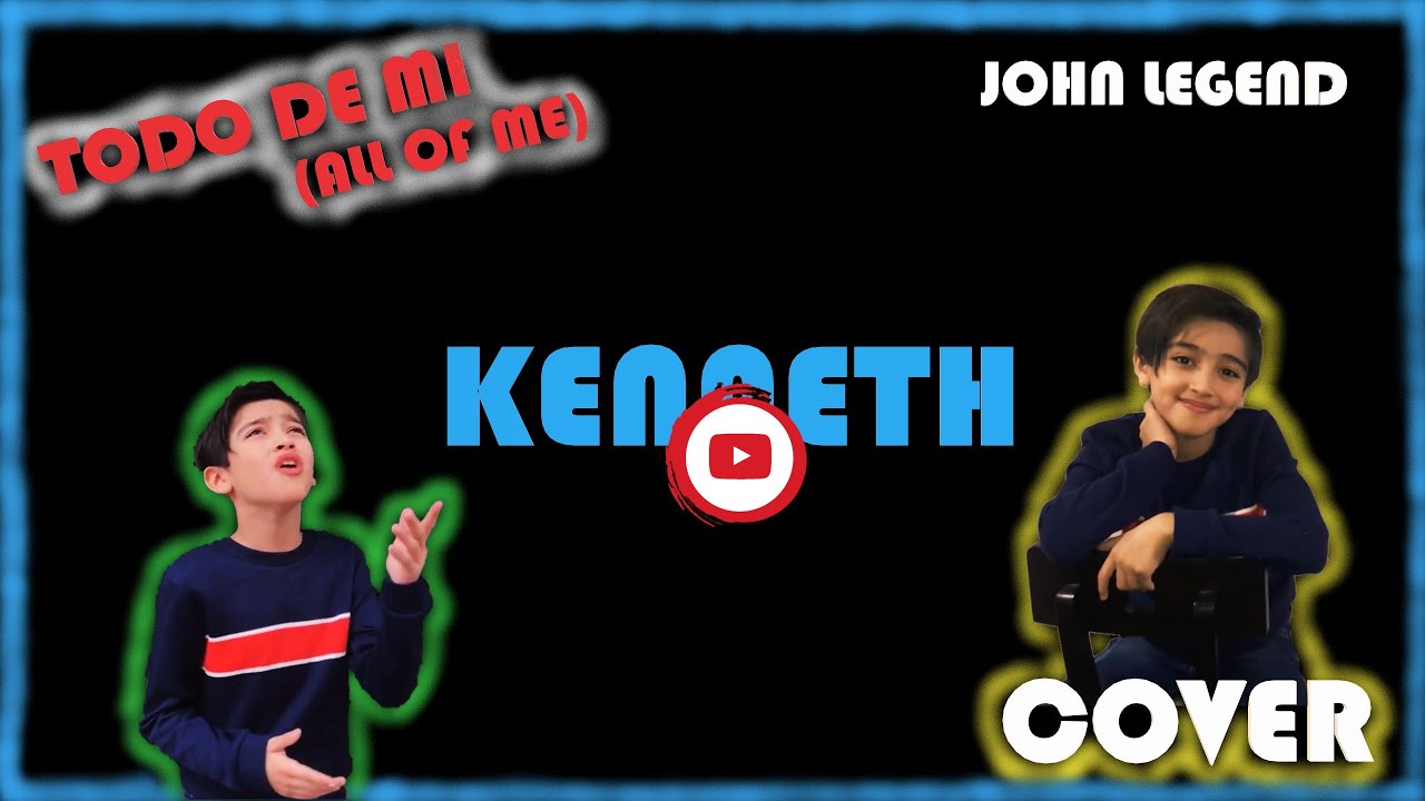 Todo De Mi (All Of Me) - Kenneth | cover de John Legend