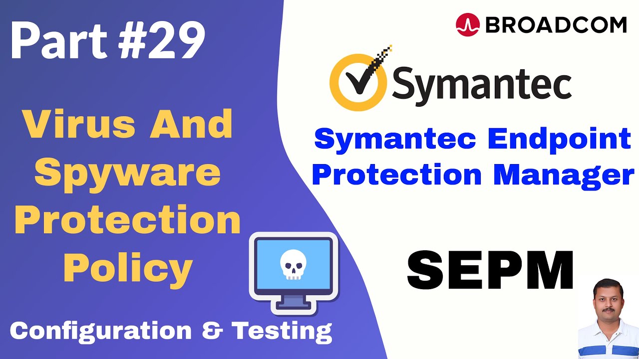 SEPM Virus and Spyware Protection Policy Configuration & Testing - YouTube