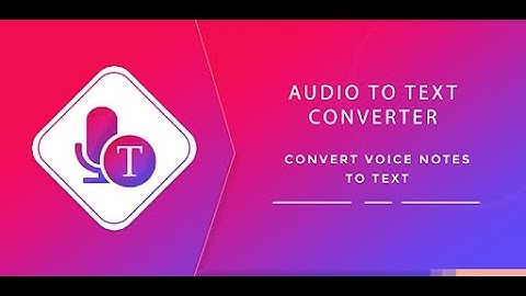 How to convert audio to TEXT easily - Tạo transcript cho file Tiếng Anh 1 cách dễ dàng.
