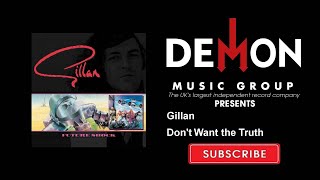 Gillan - Don't Want the Truth