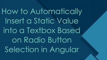 How to Automatically Insert a Static Value into a Textbox Based on Radio Button Selection in Angular