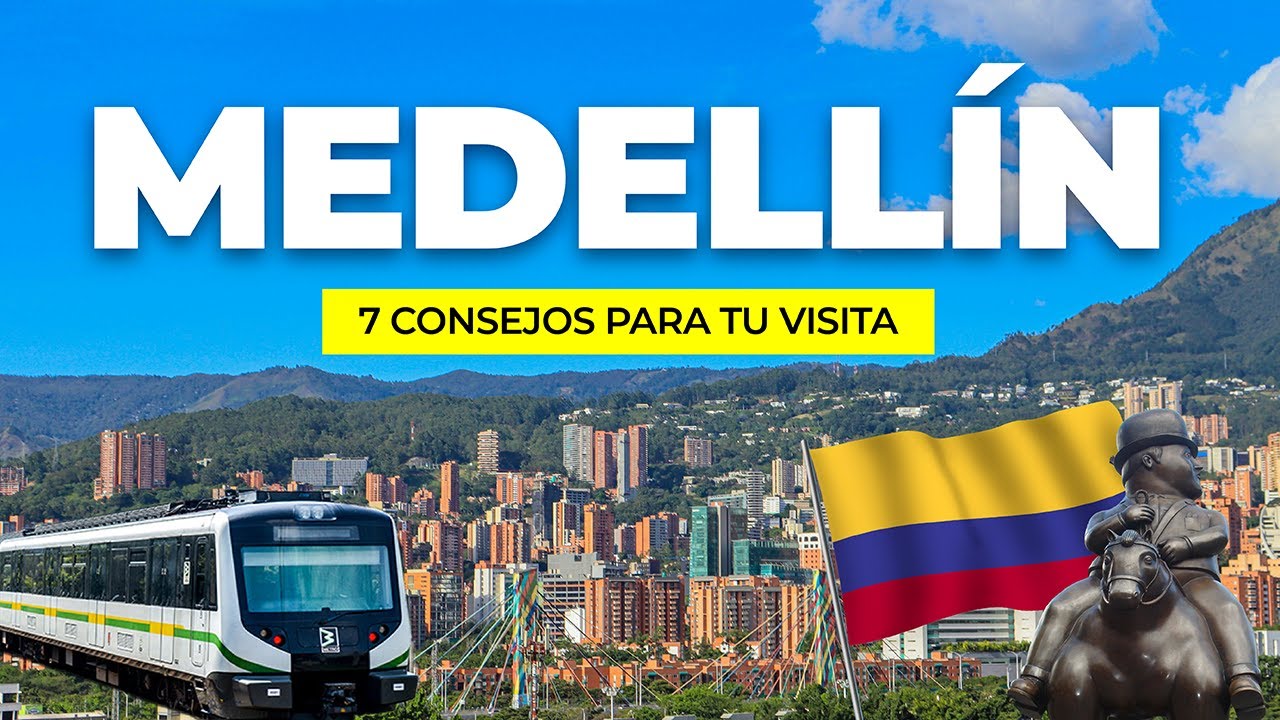 Medellín Colombia 🌸 7 consejos para visitarla