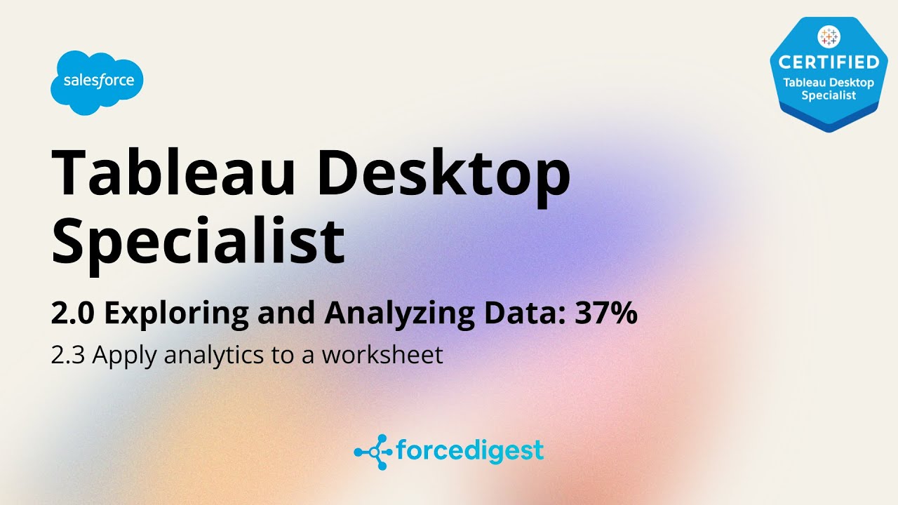 Tableau Desktop Specialist - Certification Exam Full Course Vol. 2.3
