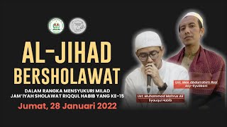 Al-jihad Bersholawat Dalam Rangka Mensyukuri Milad Riqqul Habib Ke-15