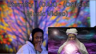 Eternity | (DAX) - (Official Music Video) Reaction!
