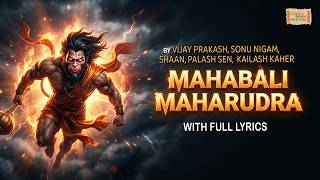 Mahabali Maharudra | Sonu Nigham | Hanuman Jayanti Special |  Full Lyrics