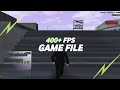 Samp fps game file  400 fps