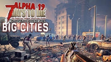 The One With The Bicycle - Big Cities Part 5 - 7 Days To Die Alpha 19 Zombie Survival Gameplay