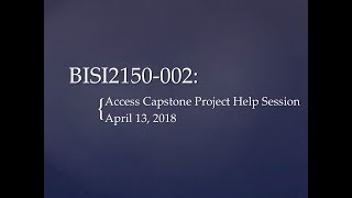 BISI2150-002 Access Capstone Project Help Session