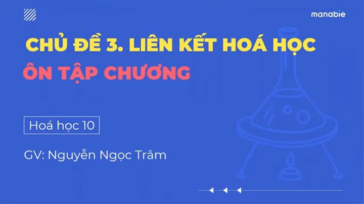 Bài tập ôn tập chương 3 hóa học 10 violet năm 2024