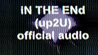 iN THE ENd (up2U) (official audio) | AMXNRADIO, Joel Houston & Matt Crocker