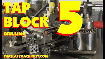 TAP BLOCK PART 5, DRILLING 101 MARC LECUYER