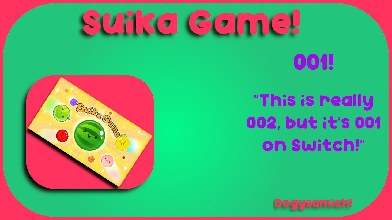Suika Game | "This is really 002, but it's 001 on Switch!" - 001 - YouTube