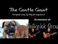 The Gentle Giant  (song in memory of Veiligplek Grou)