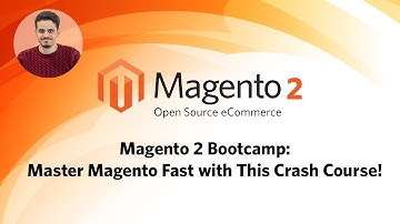 🔥 Magento 2 Bootcamp: Master Magento Fast with This Crash Course!