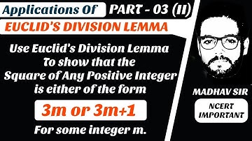Show that the Square of Any Positive integer is either of the form 3m or 3m+1 for some integer m.