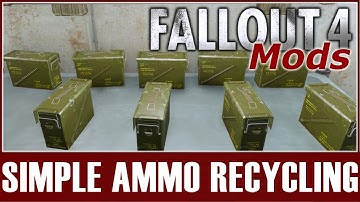 Fallout 4 Mods - Simple Ammo Recycling Mod