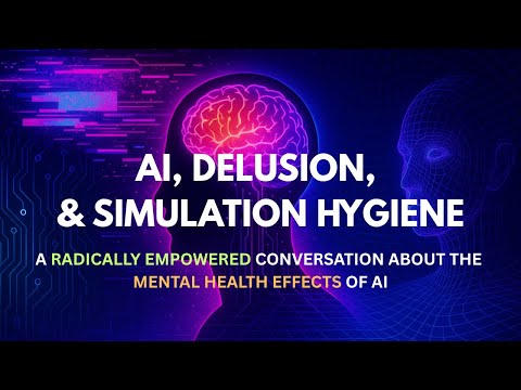 AI DELUSION: A Radically Empowered Conversation about AI & Mental Health