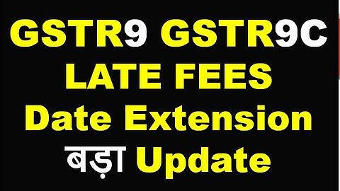 GSTR9 Annual Return GSTR9C GST Audit LATE FEES,Date Extension बड़ा Update FY2017-18Supreme Court, RJ