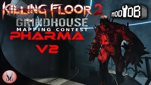 Killing Floor 2 Grindhouse Mapping Contest | Pharma by MotormouthMoka