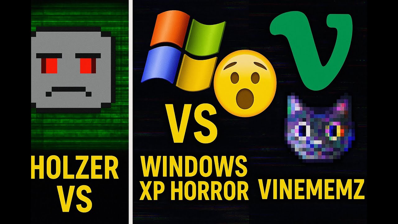 Holzer vs Windows Xp Horror vs VineMEMZ