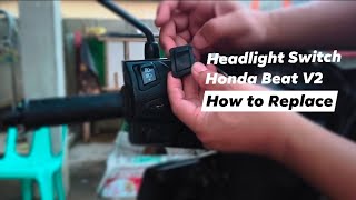 How to Replace Headlight Switch Honda Beat V2