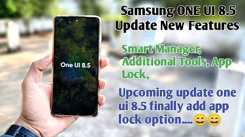 Samsung ONE UI 8.5 Update Finaly Smart Manager Add Features app Lock