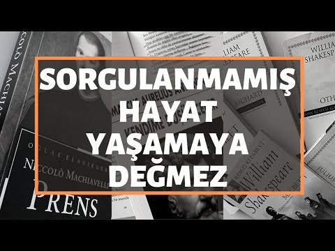 Sorgulanmamış Hayat Yaşamaya Değmez