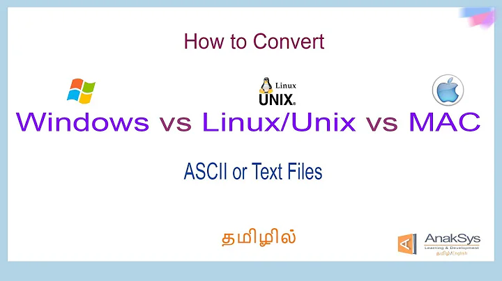 Windows vs Unix(Linux) vs Mac File format in Tamil