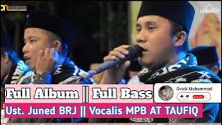 Terbaru Kumpulan MP3 Ust. Juned BRJ || Vocalis Majelis Pemuda Bershalawat AT TAUFIQ || FULL HD