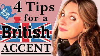 4 Tips for a British Accent!! (Modern RP!) | British English