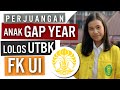 [SPESIAL!] Perjuangan Anak GAP YEAR Lolos UTBK FKUI