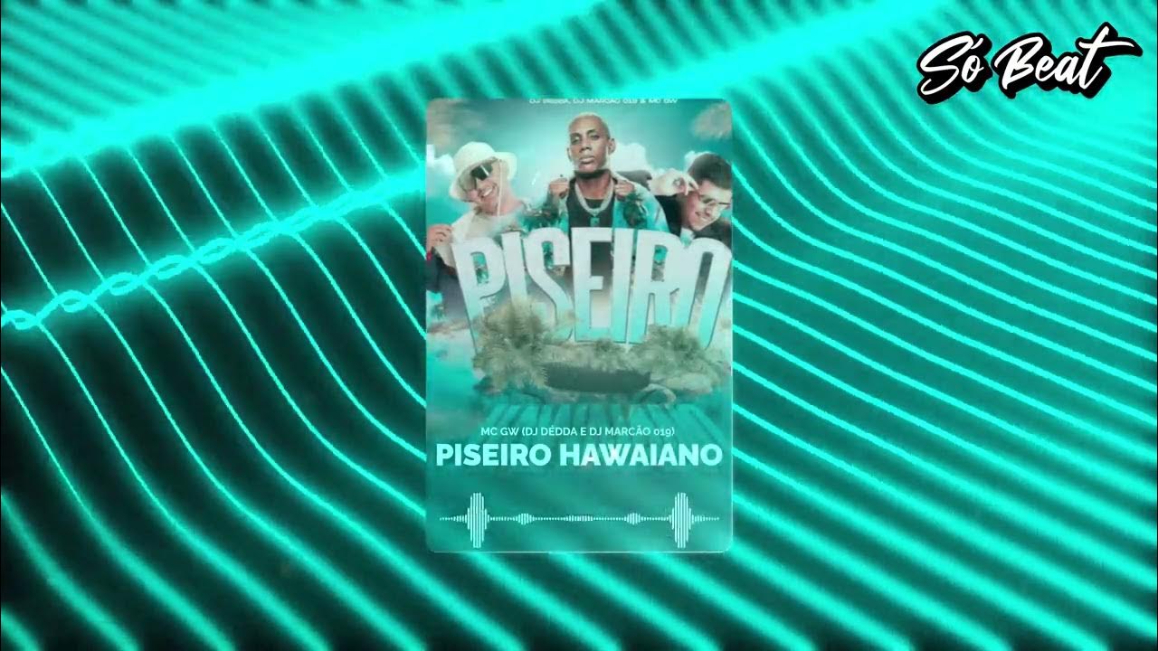 PISEIRO HAWAIANO - MC Gw (DJ Dédda e DJ Marcão 019) (Instrumental) PISEIRO HAWAIANO - MC Gw (DJ Dédda e DJ Marcão 019) (Instrumental)
