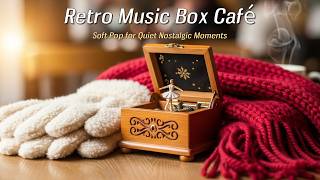 🎧 포근한 레트로 저녁 | Cozy Retro Evening | Winter Café Music Box | Soft Female Vocals for Nostalgic Nights screenshot 3